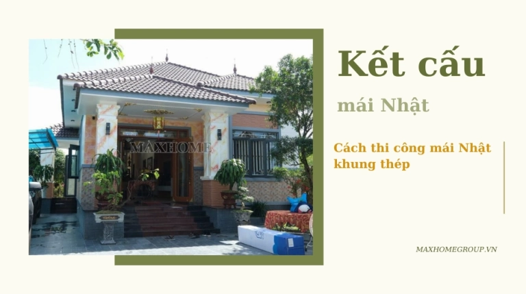 Khung Kèo Mái Nhật: Giải Pháp Thi Công Tối Ưu Cho Ngôi Nhà Hiện Đại