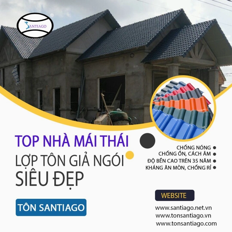 Nhà Mái Thái Lợp Tôn Giả Ngói: Giải Pháp Sang Trọng, Bền Bỉ Cho Ngôi Nhà 2026